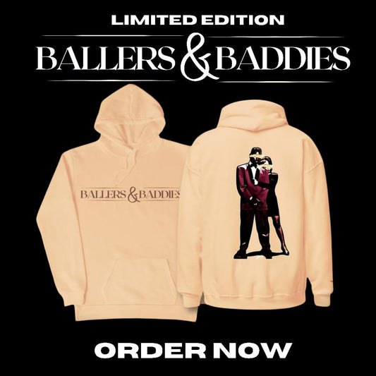 "Ballers & Baddies" Hoodie